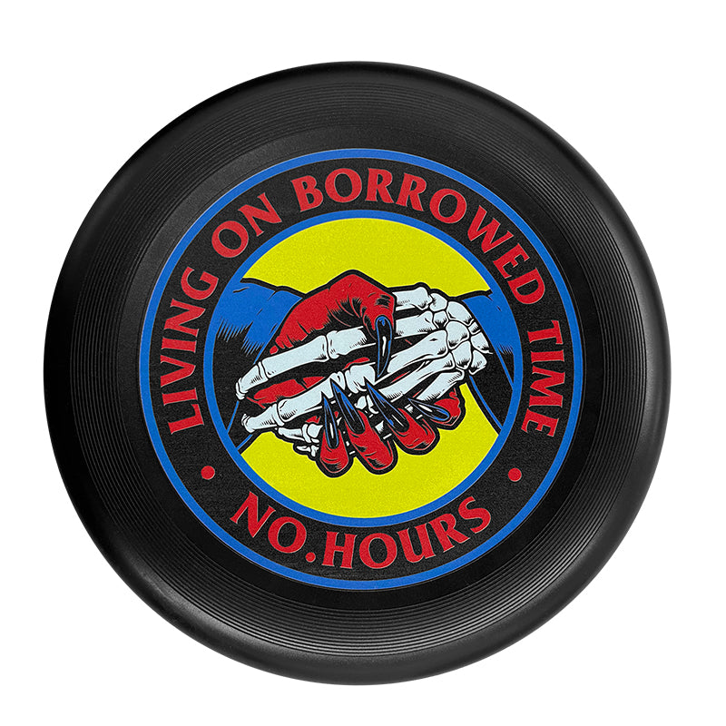 BORROWED TIME FRISBEE