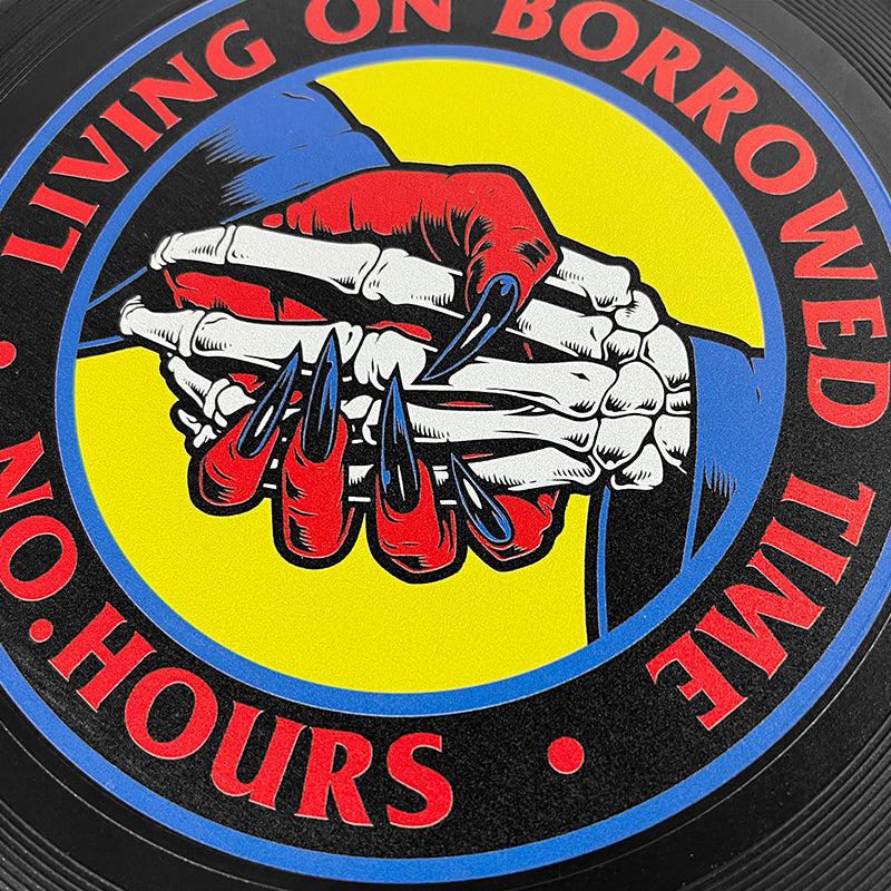 BORROWED TIME FRISBEE